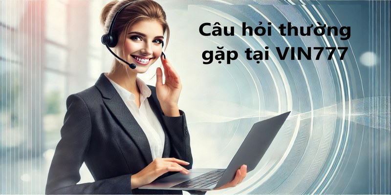 Tại sao cần tham khảo hỏi đáp Vin777