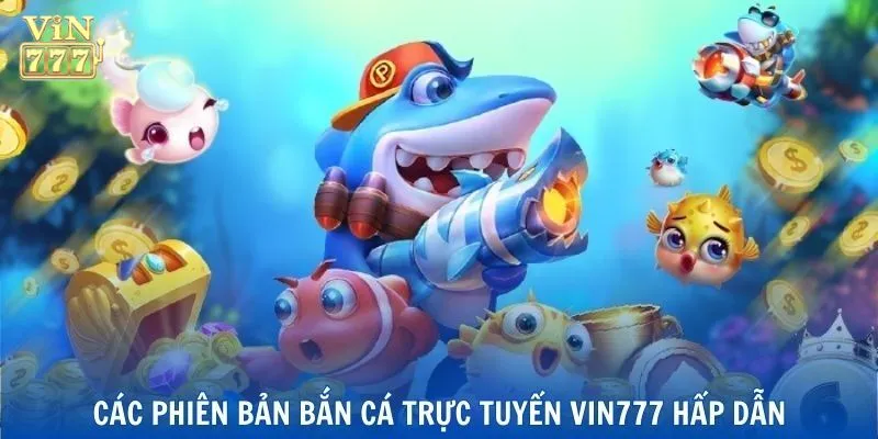 Các level săn cá trong Vin777